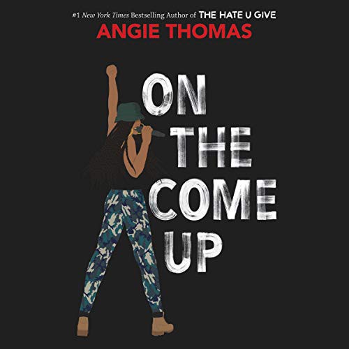 Angie Thomas: On The Come Up (AudiobookFormat, 2019, Balzer & Bray/Harperteen, HarperCollins Publishers and Blackstone Audio)