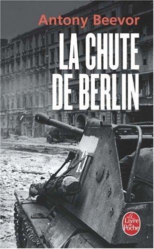 Antony Beevor: La chute de Berlin (French language, 2004, Distribooks Inc)