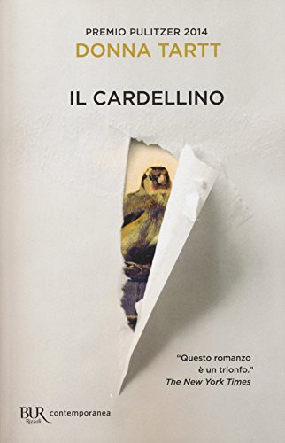 Donna Tartt: Il cardellino (Paperback, 2017, BUR Biblioteca Univ. Rizzoli)