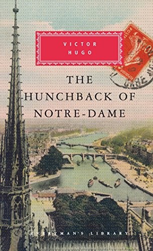 Victor Hugo, Jean-Marc Hovasse: The Hunchback of Notre-Dame (Hardcover, 2012, Everyman's Library)