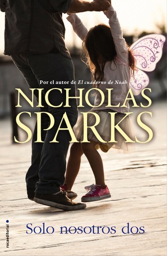 Nicholas Sparks: Solo nosotros dos (Paperback, Spanish language, 2017, Roca Editorial, Roca)