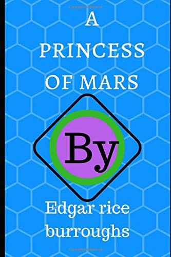 Edgar Rice Burroughs: A princess of Mars (Paperback, 2018, Independently published)