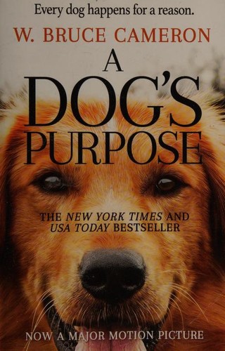 W. Bruce Cameron: A Dog's Purpose (Paperback, 2017, Forge)