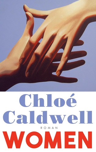 Chloé Caldwell: Women (EBook, German language, 2025, Eichborn)