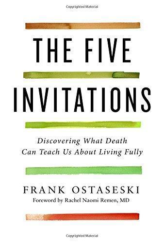 Frank Ostaseski: The Five Invitations (2017)