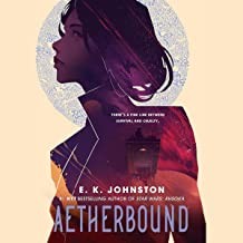 E. K. Johnston: Aetherbound (2022, Penguin Young Readers Group)