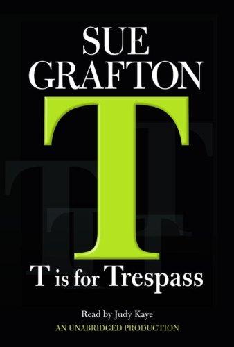 Sue Grafton: T Is for Trespass (AudiobookFormat, 2007, RH Audio)