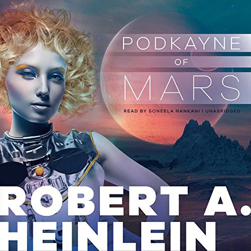 Robert A. Heinlein: Podkayne of Mars (AudiobookFormat, Blackstone Audiobooks, Blackstone Audio, Inc.)