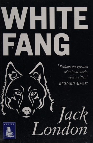 Jack London: White Fang (2012, W F Howes Ltd)