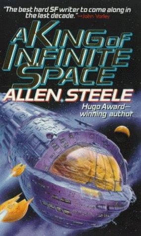 Allen Steele: A King of Infinite Space (Paperback, Harper Prism)