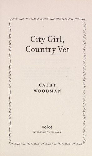 Cathy Woodman: City girl, country vet (2012, Hyperion)