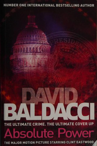 David Baldacci: Absolute Power (Paperback, 2011, Pan Books)