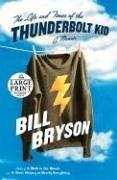 Bill Bryson: The life and times of the thunderbolt kid (2006, Random House)