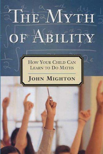John Mighton: The Myth of Ability (Paperback, Constable and Robinson)