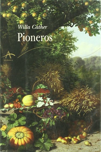 Willa Cather: Pioneros (Hardcover, Spanish language, Alba, Alba Editorial)