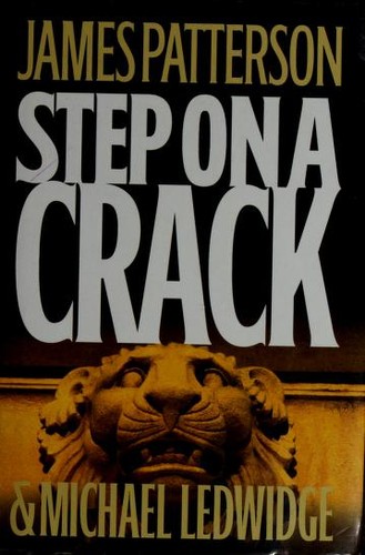 James Patterson: Step on a Crack (Hardcover, 2007, Little, Brown and co.)