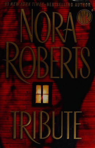 Nora Roberts: Tribute (Hardcover, 2008, Putnam Adult)