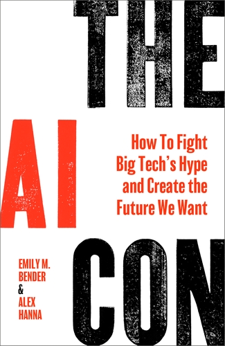 Emily M. Bender, Alex Hanna: The AI Con (Hardcover, Penguin Random House)