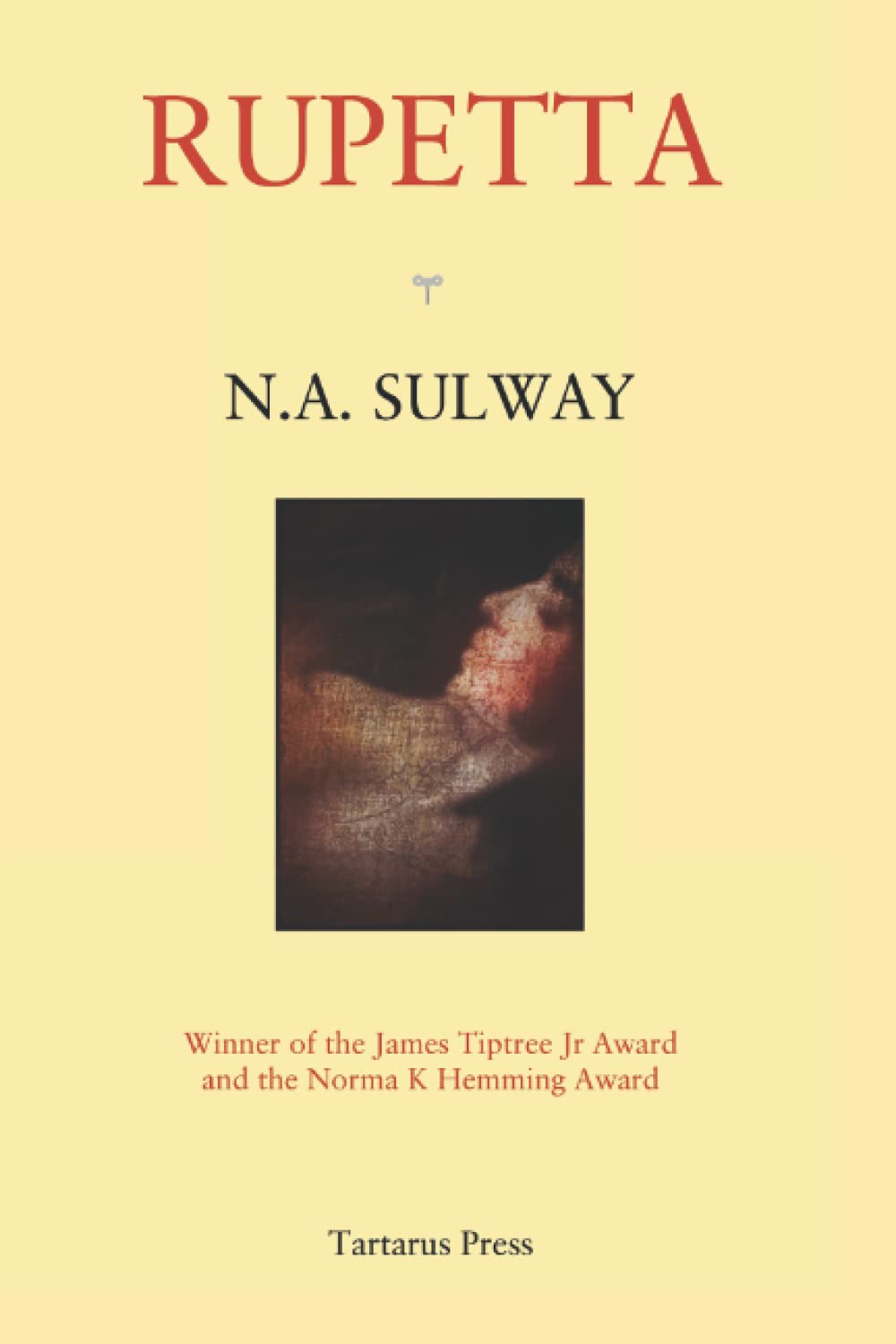 N. A. Sulway: Rupetta (Paperback, 2019, Tartarus Press)
