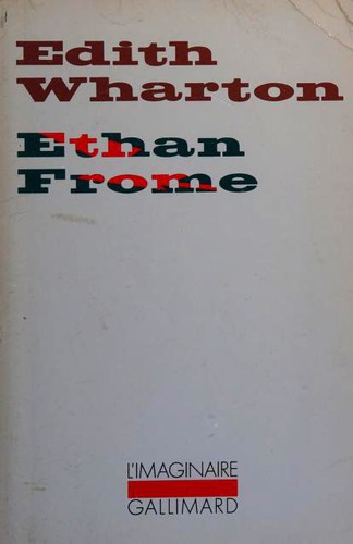 Edith Wharton: Ethan Frome (Paperback, French language, 1984, Gallimard)