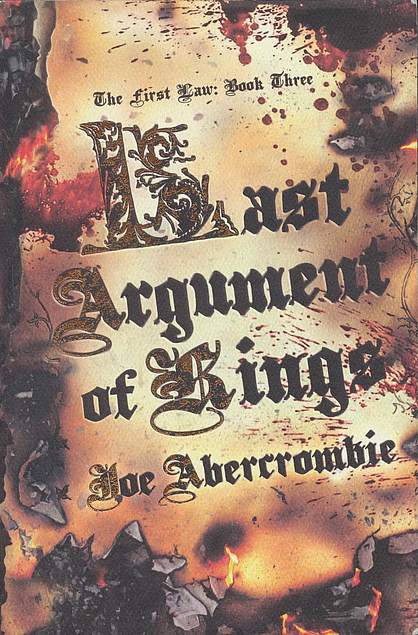 Joe Abercrombie: Last Argument of Kings (Paperback, 2008, Pyr Books)