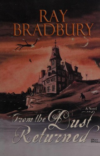 Ray Bradbury: From the dust returned (2002, Thorndike Press, Chivers Press)