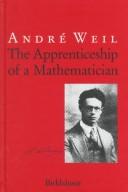 André Weil: The apprenticeship of a mathematician (1992, Birkhäuser Verlag, Birkhäuser Verlag)