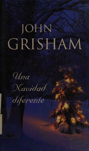 John Grisham: Una Navidad diferente (Spanish language, 2002, Ediciones B)