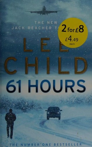 Lee Child: 61 Hours (2010, Bantam Books)
