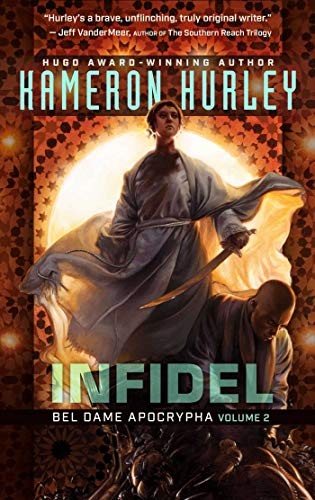 Kameron Hurley: Infidel (2018, Night Shade)