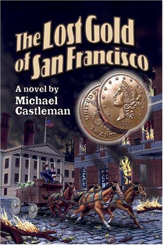 Michael Castleman: Lost Gold of San Francisco (Paperback, 2007, Last Gasp)