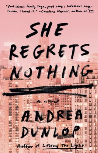 Andrea Dunlop: She regrets nothing (2018, Washington Square Press)