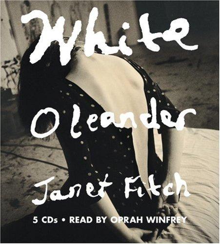 Fitch, Janet: White Oleander (AudiobookFormat, 2006, Hachette Audio)