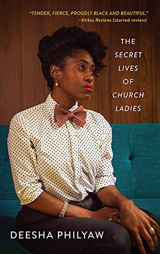 Deesha Philyaw: The Secret Lives of Church Ladies (Paperback, 2020, West Virginia University Press)