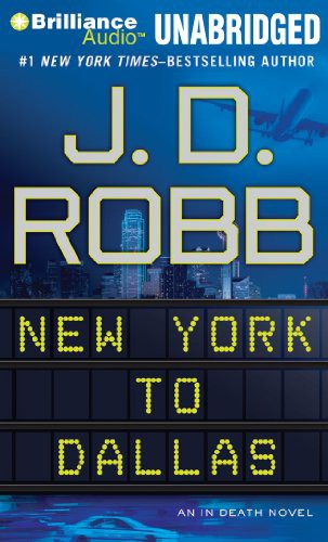 Nora Roberts, Susan Ericksen: New York to Dallas (AudiobookFormat, 2012, Brilliance Audio)