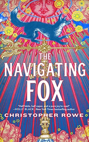 Christopher Rowe: Navigating Fox (2023, Doherty Associates, LLC, Tom, Tordotcom)
