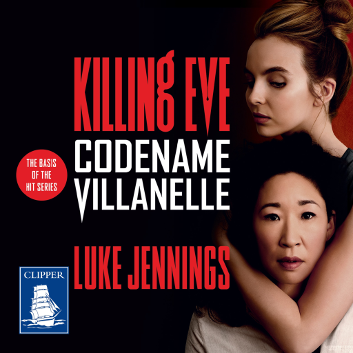 Luke Jennings: Codename Villanelle (AudiobookFormat, 2019, Clipper Audiobooks)