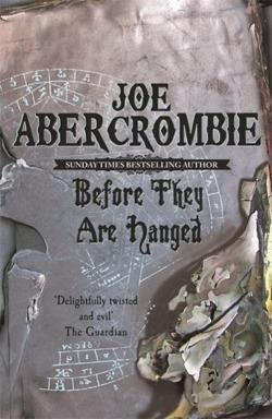 Joe Abercrombie: Before They Are Hanged (2008)