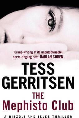 Tess Gerritsen: The Mephisto Club (2010)