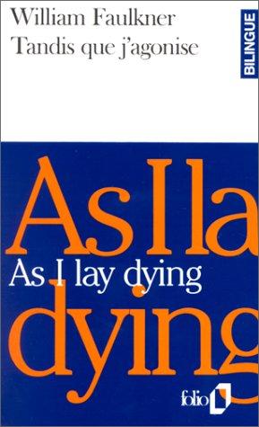 Faulkner: Tandis Que J'Agonise/as I Lay Dying (Paperback, French language, 1990, Messageries du Livre)