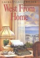 Laura Ingalls Wilder: West from home (1995, HarperCollins)