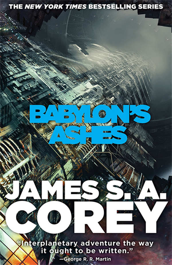 James S.A. Corey: Babylon's Ashes (2016, Little, Brown Book Group Limited)