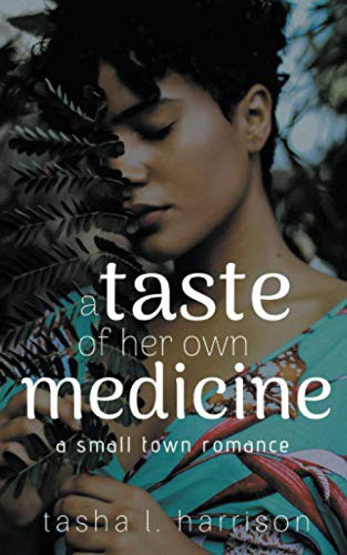 Tasha Harrison: A Taste of Her Own Medicine (Paperback, 2021, Tasha L. Harrison)