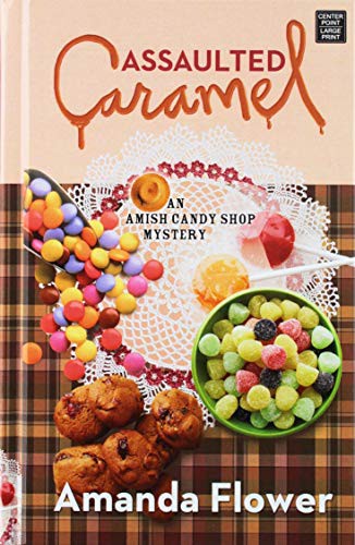 Amanda Flower: Assaulted Caramel (Hardcover, 2018, Center Point Pub)