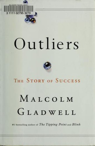 Malcolm Gladwell: Outliers (Hardcover, 2008, Little Brown & Company, Little, Brown and Co.)