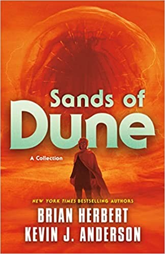 Brian Herbert, Kevin J. Anderson: Sands of Dune (Hardcover, 2022, Doherty Associates, LLC, Tom)