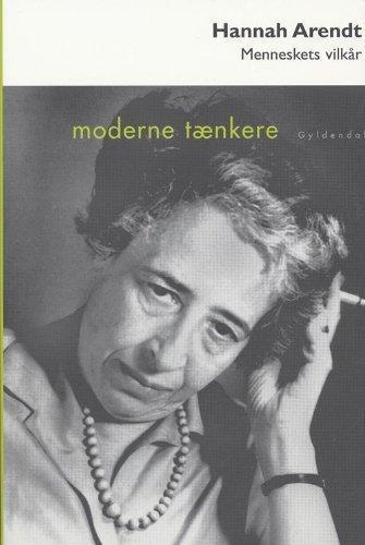 Hannah Arendt: Menneskets vilkår (Danish language)