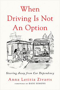 Anna Letitia Zivarts: When Driving Is Not an Option (Paperback, 2024, Island Press)