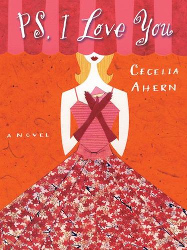 Cecelia Ahern: PS, I Love You (EBook, 2004, Hyperion)