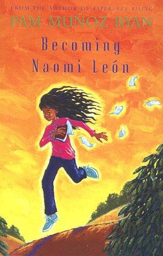 Pam Muñoz Ryan: Becoming Naomi Leon (Apple Signature) (Turtleback Books Distributed by Demco Media, Scholastic)